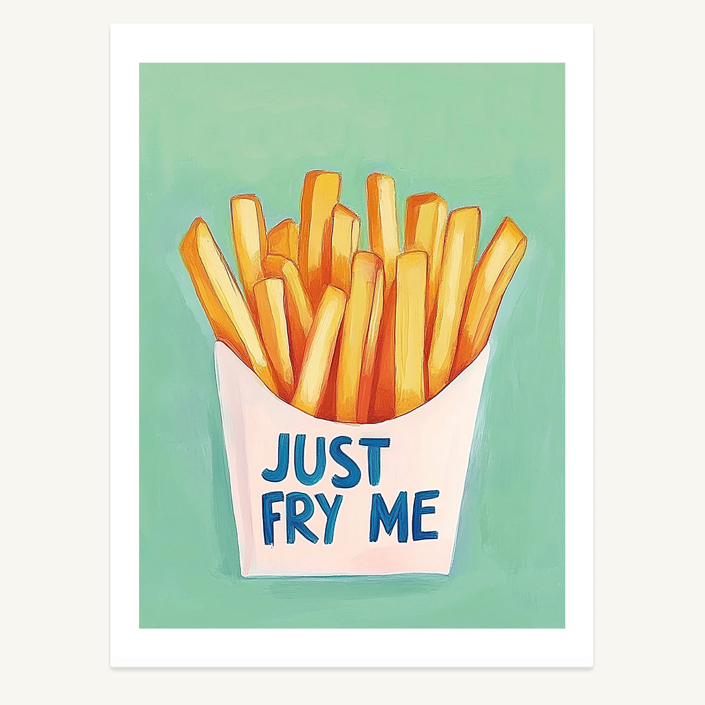 Fry Me Print