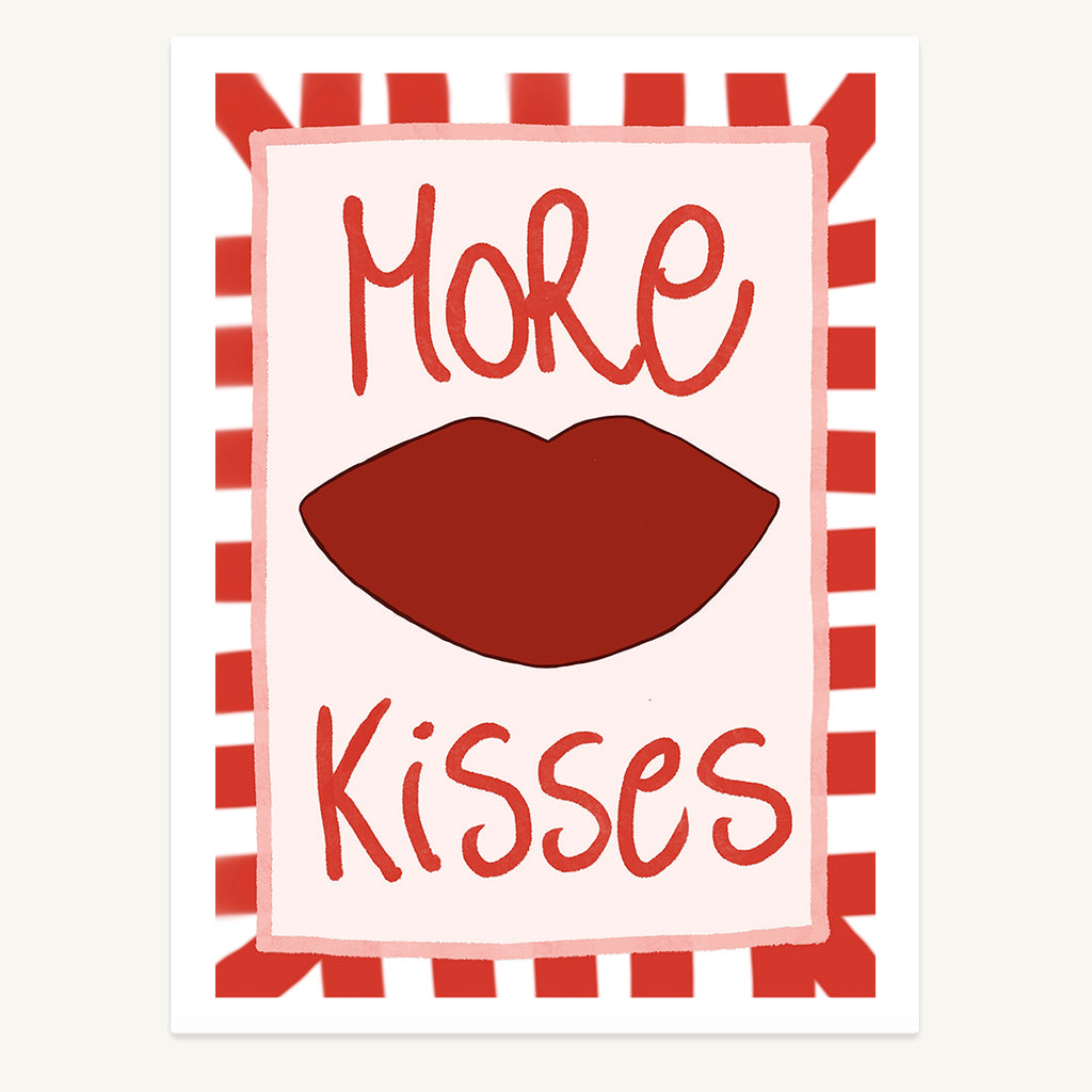 More Kisses Print