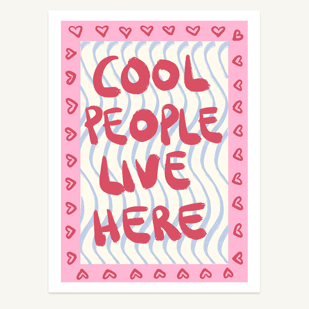 Cool People Here Print