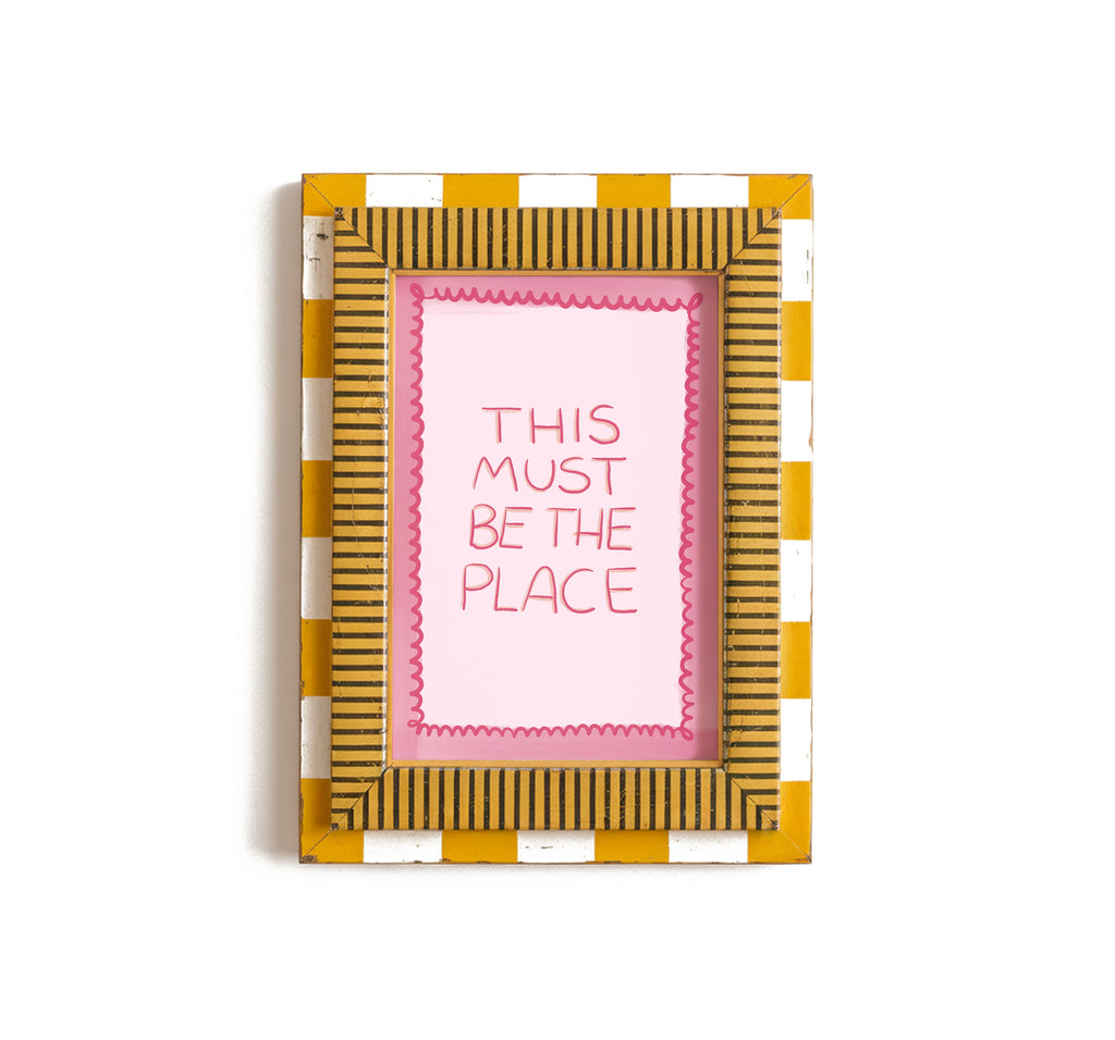Must Be The Place Print