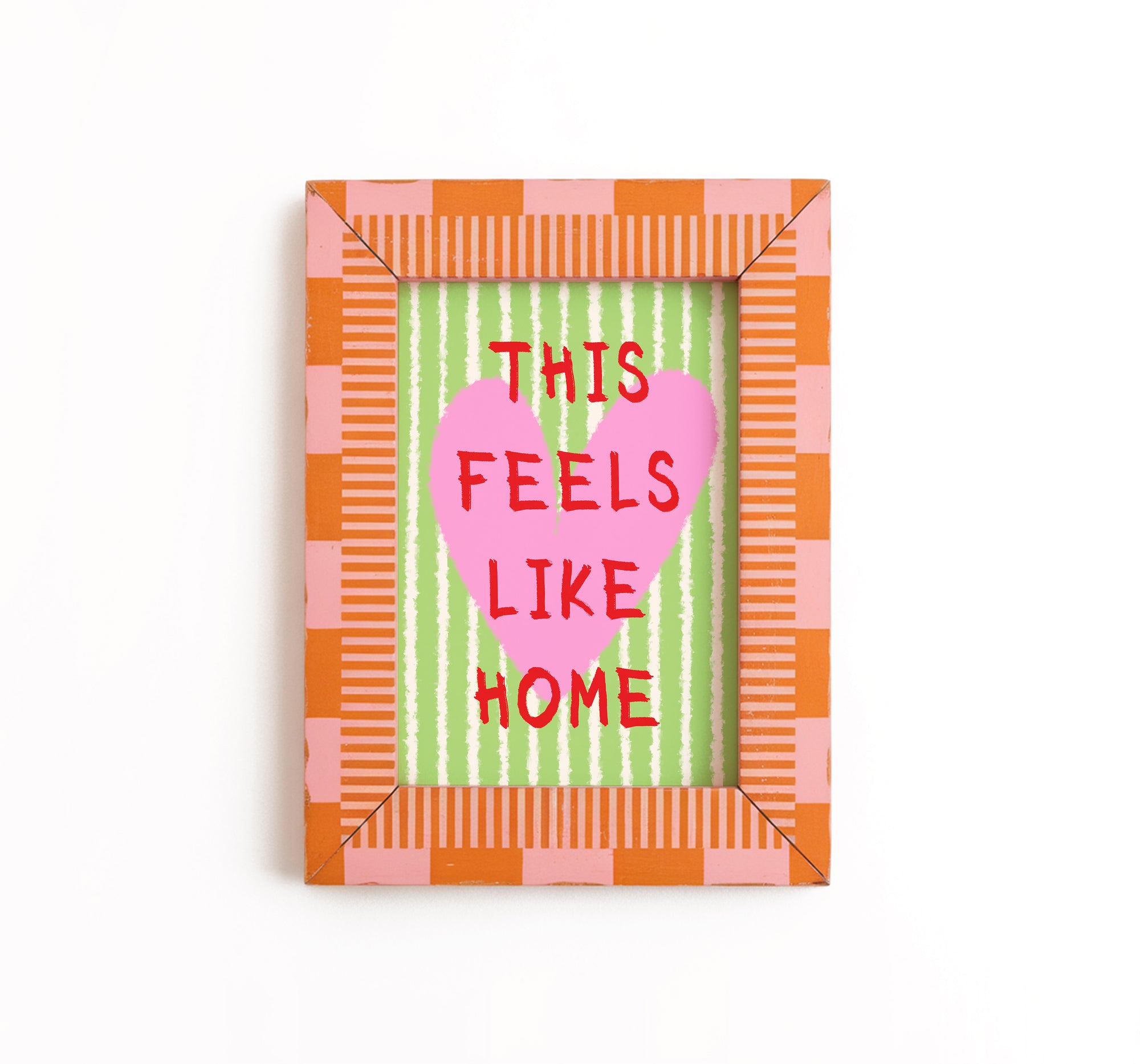 Feels Like Home Print