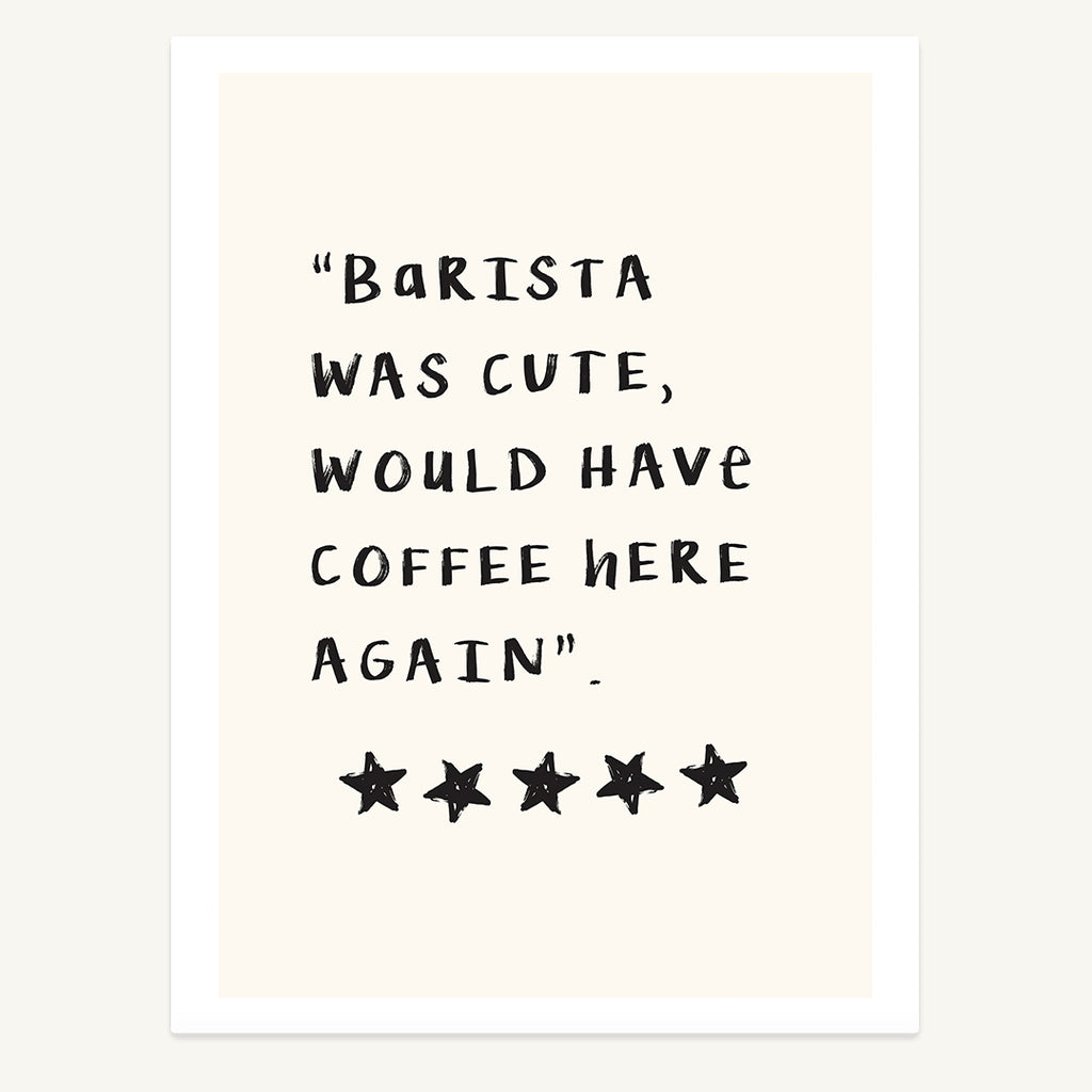 Barista Was Cute Print